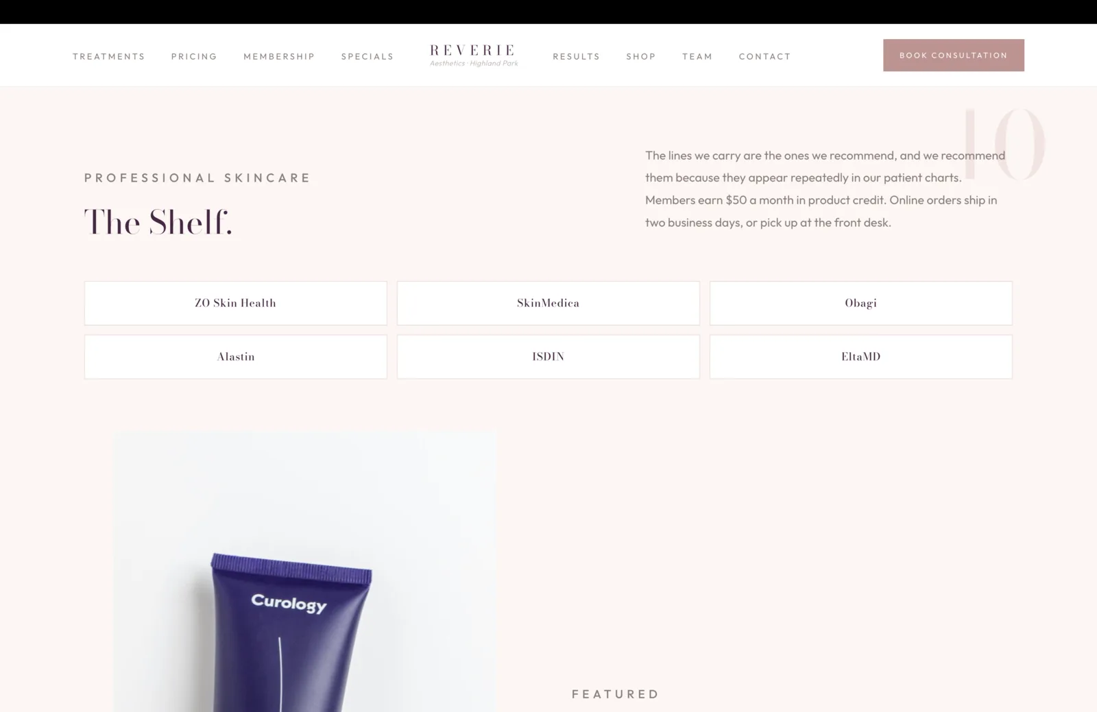The Shelf section: a calm cream field with a coral eyebrow reading Professional Skincare, then a tall plum serif headline reading "The Shelf." A faint coral 10 sits in the upper right. A short paragraph in the right column reads "The lines we carry are the ones we recommend, and we recommend them because they appear repeatedly in our patient charts. Members earn $50 a month in product credit. Online orders ship in two business days, or pick up at the front desk." Below, a six-card grid of professional skincare brand names in plum serif, each on a calm white pill: ZO Skin Health, SkinMedica, and Obagi in the top row, and Alastin, ISDIN, and EltaMD in the second row.
